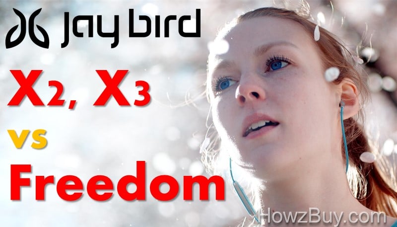 Jaybird X3 vs Freedom vs X2 [Updated Review 2018]