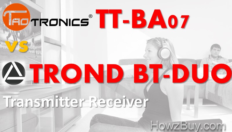 TT_BA07 vs TROND BT-DUO Transmitter Receiver Which one should I buy