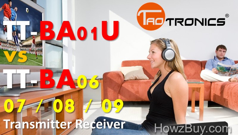 TaoTronics TT-BA01U vs TT-BA06 vs TT-BA07 vs TT-BA08 vs TT-BA09 BT Transmitter Receiver Comparison