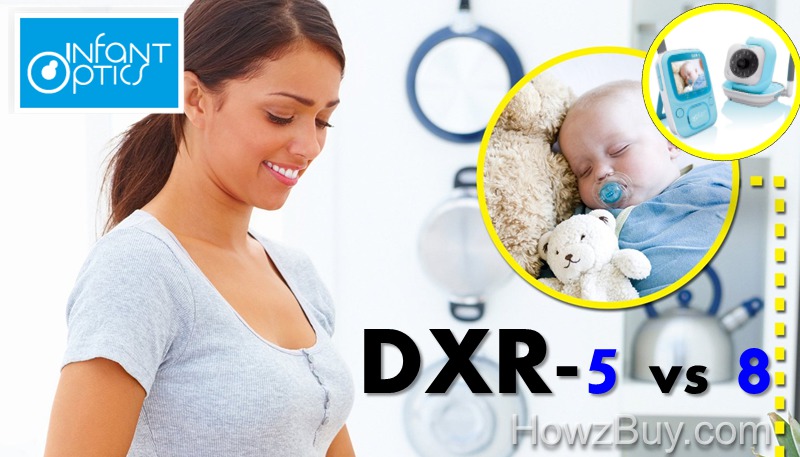 Infant Optics DXR-5 vs DXR-8 review & comparison