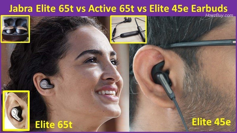 Jabra Elite 65t vs Active 65t vs Elite 45e Earbuds specs and review