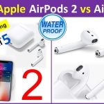 Apple AirPods 2 vs AirPods 1 Release Date, Price, Features