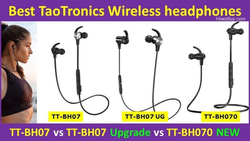 Best TaoTronics Wireless headphones TT-BH07 vs TT-BH07 Upgrade vs TT-BH070 NEW