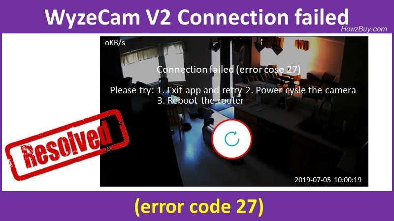 WyzeCam V2 Connection failed error code 27 resolved