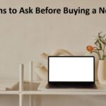 6 Questions to Ask Before Buying a New Laptop