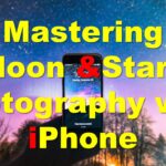 Mastering Moon and Stars Photography with Your iPhone