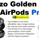 Tozo Golden X1 vs AirPods Pro 2: Which Wireless Earbuds Are Right for You