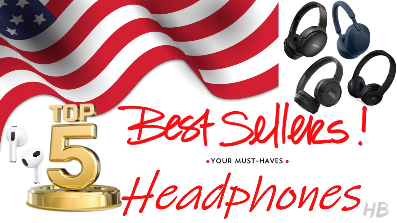 Top 5 Most Popular Headphones in America Which Ones Are Right for You